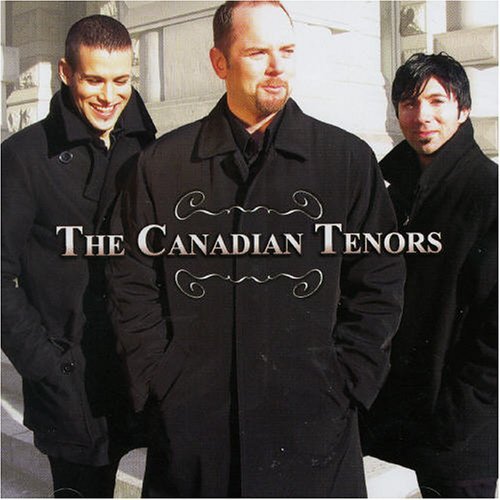 CANADIAN TENORS/CANADIAN TENORS